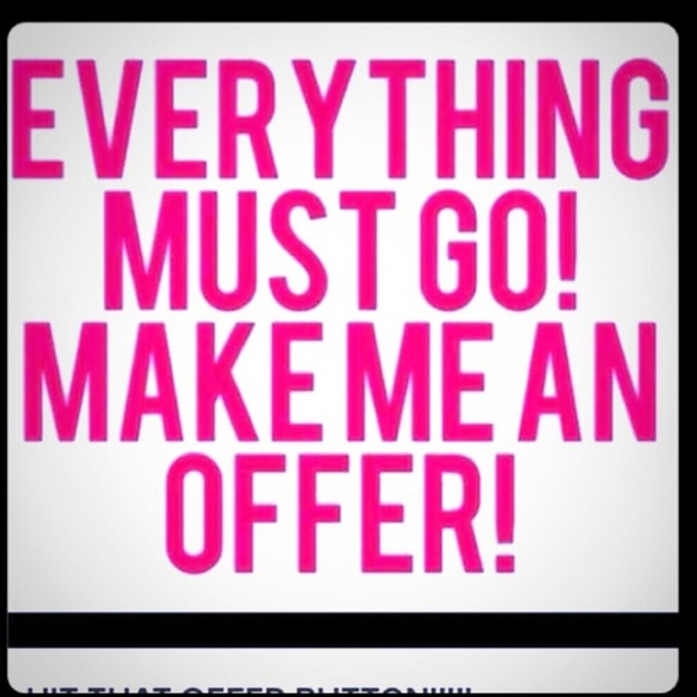 Everything must go!